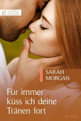 Für immer küss ich deine Tränen fort