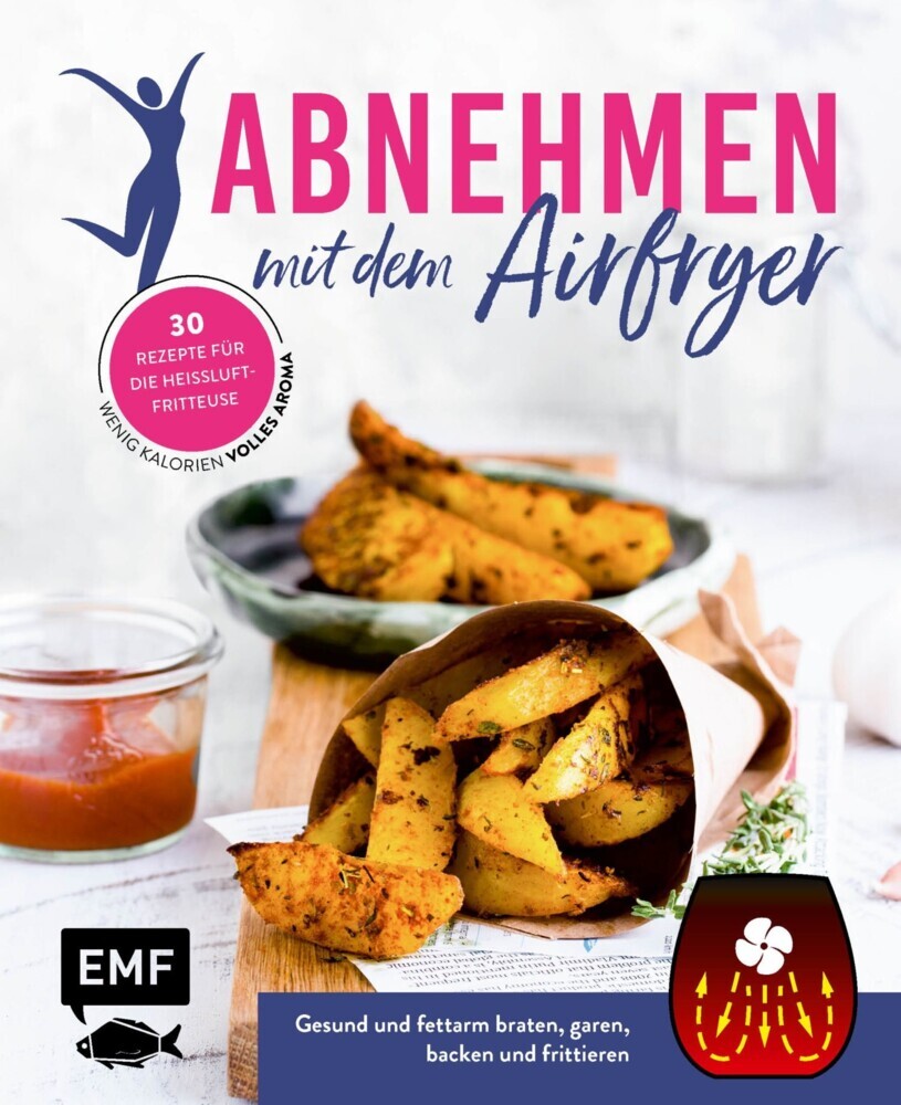 Abnehmen mit dem Airfryer - 30 Rezepte für die Heißluftfritteuse main product photo
