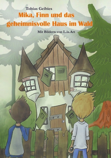 Mika, Finn und das geheimnisvolle Haus im Wald main product photo