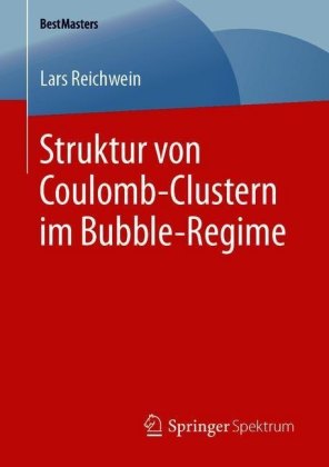Struktur von Coulomb-Clustern im Bubble-Regime