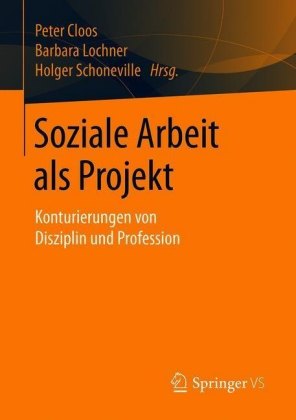 Soziale Arbeit als Projekt