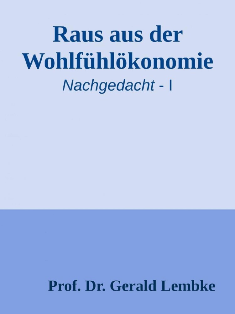 Raus aus der Wohlfühlökonomie! main product photo