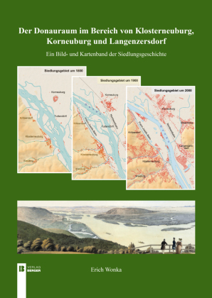 Der Donauraum im Bereich von Klosterneuburg, Korneuburg und Langenzersdorf
