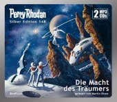 Perry Rhodan Silber Edition - Die Macht des Träumers, 2 Audio-CD, MP3