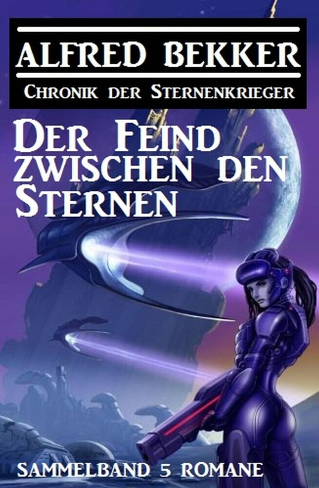 Der Feind zwischen den Sternen: Chronik der Sternenkrieger Sammelband 5 Romane main product photo