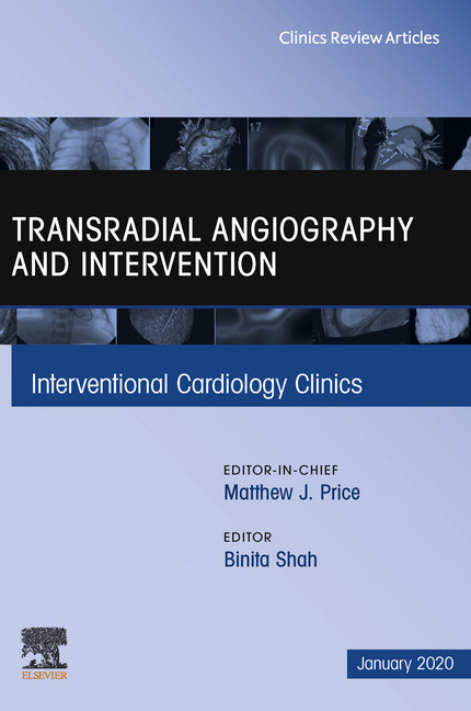 Transradial Angiography and Intervention An Issue of Interventional Cardiology Clinics, E-Book main product photo