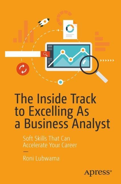 The Inside Track to Excelling As a Business Analyst main product photo