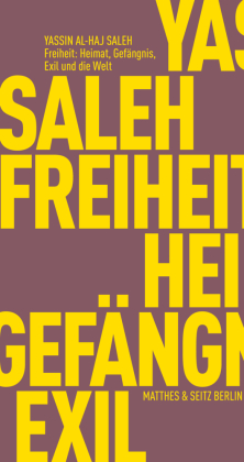 Freiheit: Zuhause, Gefängnis, Exil und die Welt