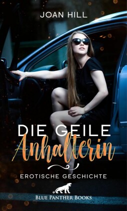 Die geile Anhalterin | Erotische Geschichte