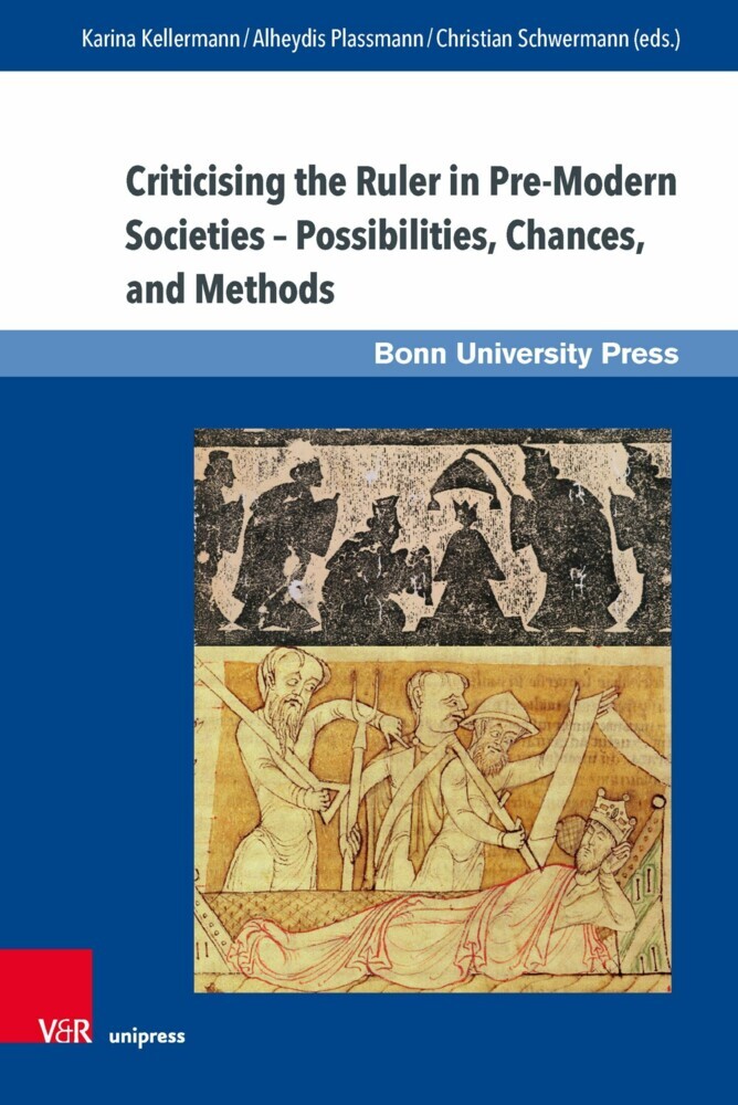 Criticising the Ruler in Pre-Modern Societies - Possibilities, Chances and Methods main product photo