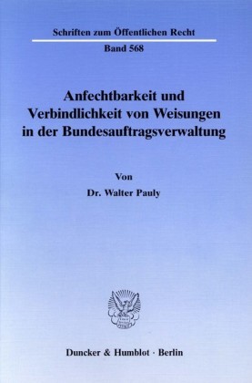 Anfechtbarkeit und Verbindlichkeit von Weisungen in der Bundesauftragsverwaltung.