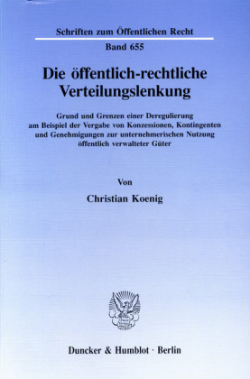 Die öffentlich-rechtliche Verteilungslenkung.