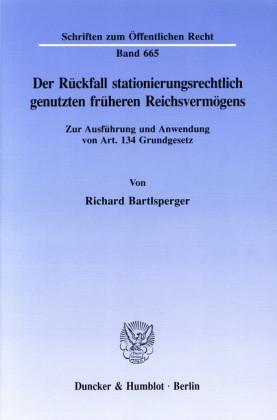 Der Rückfall stationierungsrechtlich genutzten früheren Reichsvermögens.
