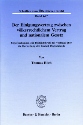 Der Einigungsvertrag zwischen völkerrechtlichem Vertrag und nationalem Gesetz.