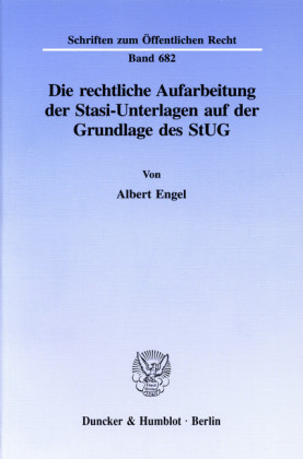Die rechtliche Aufarbeitung der Stasi-Unterlagen auf der Grundlage des StUG.