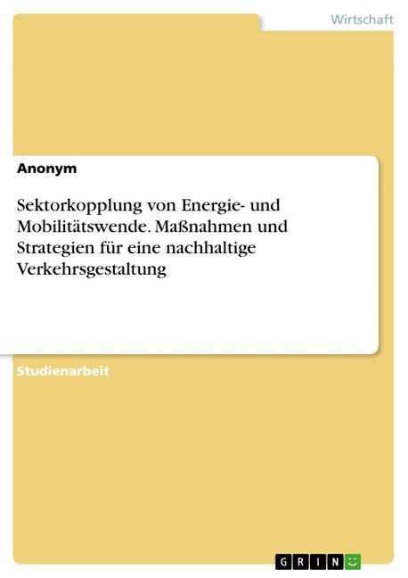 Sektorkopplung von Energie- und Mobilitätswende. Maßnahmen und Strategien für eine nachhaltige Verkehrsgestaltung main product photo