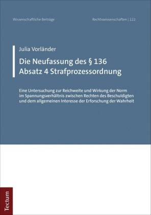 Die Neufassung des 136 Absatz 4 Strafprozessordnung