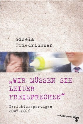 "Wir müssen Sie leider freisprechen"