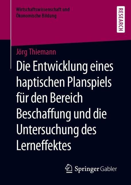 Die Entwicklung eines haptischen Planspiels für den Bereich Beschaffung und die Untersuchung des Lerneffektes main product photo