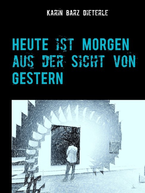 HEUTE ist MORGEN aus der Sicht von GESTERN main product photo