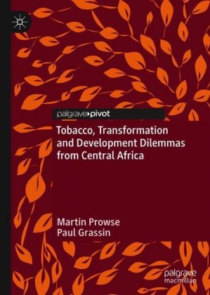Tobacco, Transformation and Development Dilemmas from Central Africa