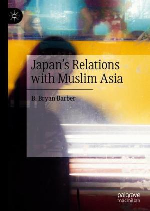 Japan's Relations with Muslim Asia
