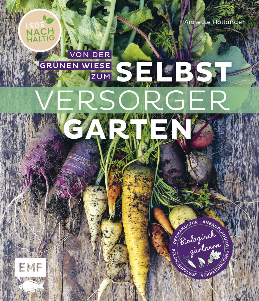 Von der grünen Wiese zum Selbstversorgergarten - biologisch gärtnern main product photo