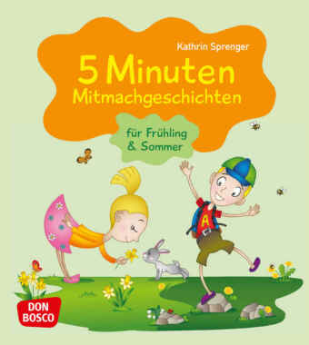 5 Minuten Mitmachgeschichten für Frühling und Sommer