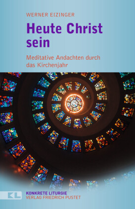 Heute Christ sein