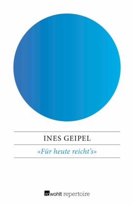 "Für heute reicht's"