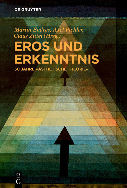 Eros und Erkenntnis - 50 Jahre 'Ästhetische Theorie' main product photo