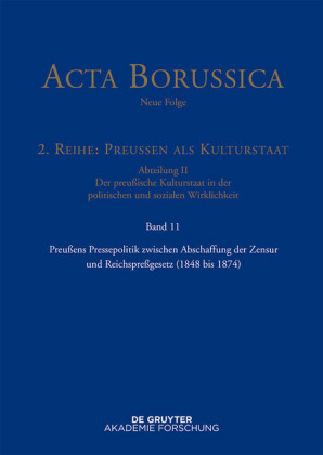 Preußens Pressepolitik zwischen Abschaffung der Zensur und Reichspreßgesetz (1848 bis 1874)
