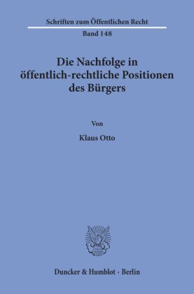 Die Nachfolge in öffentlich-rechtliche Positionen des Bürgers.