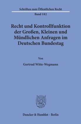 Recht und Kontrollfunktion der Großen, Kleinen und Mündlichen Anfragen im Deutschen Bundestag.