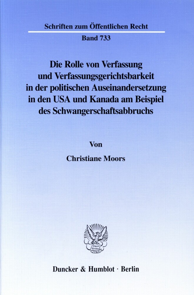 Die Rolle von Verfassung und Verfassungsgerichtsbarkeit in der politischen Auseinandersetzung in den USA und Kanada am Beispiel des Schwangerschaftsabbruchs. main product photo