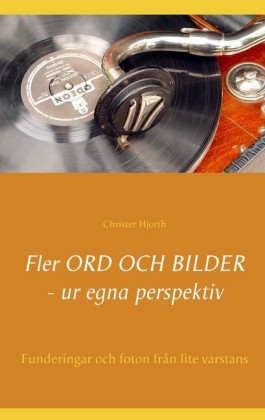 Fler ord och bilder ur egna perspektiv
