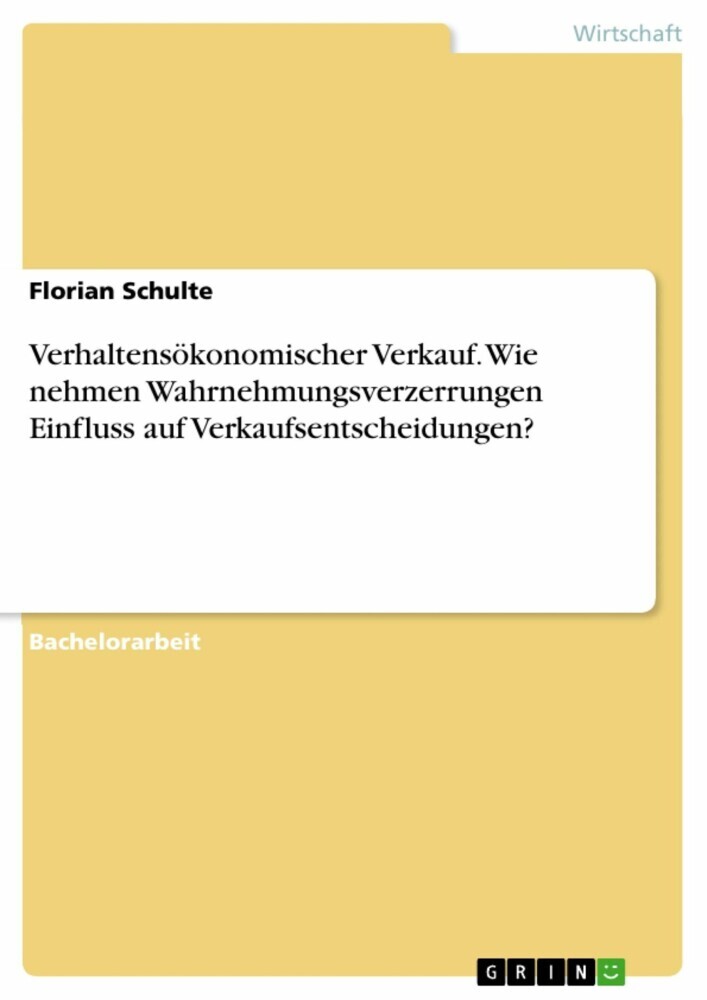 Verhaltensökonomischer Verkauf. Wie nehmen Wahrnehmungsverzerrungen Einfluss auf Verkaufsentscheidungen? main product photo