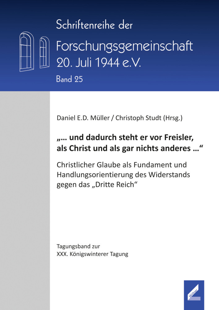 "... und dadurch steht er vor Freisler, als Christ und als gar nichts anderes ..." main product photo