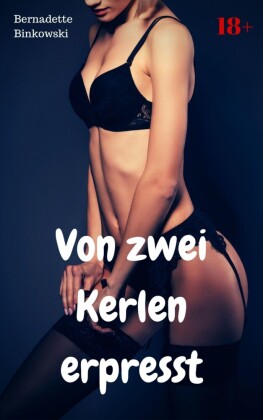 Von zwei Kerlen erpresst