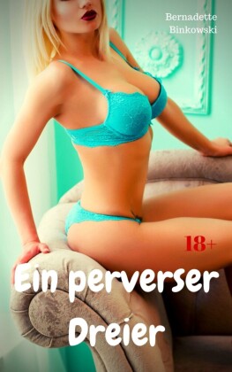 Ein perverser Dreier