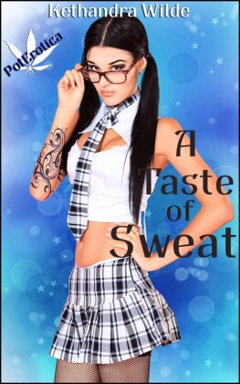 A Taste Of Sweat