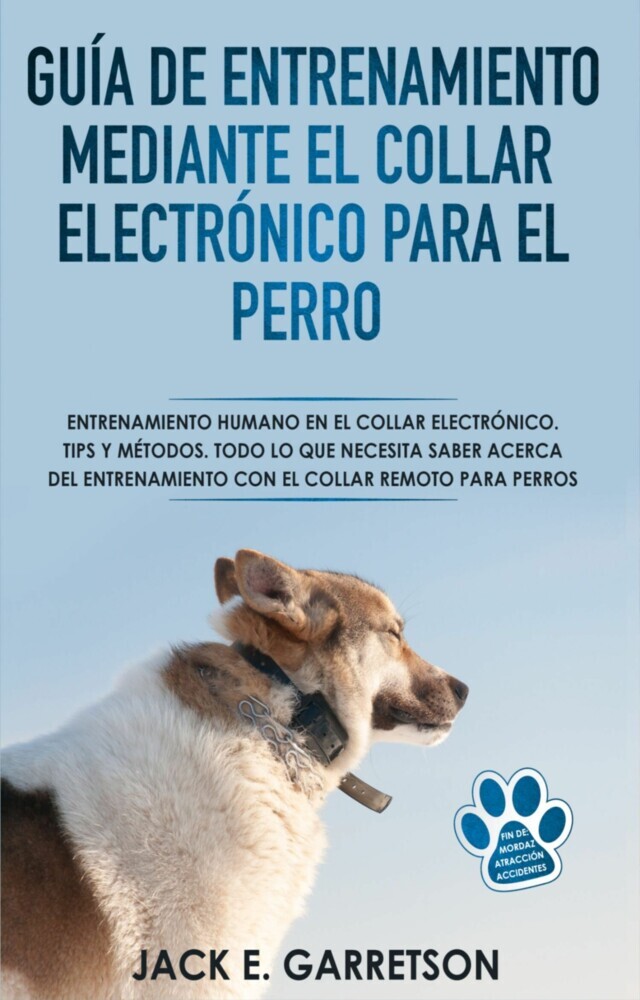 Guía De Entrenamiento Mediante El Collar Electrónico Para El Perro main product photo