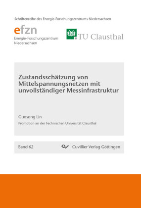 Zustandssch&#xE4;tzung von Mittelspannungsnetzen mit unvollst&#xE4;ndiger Messinfrastruktur