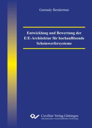 Entwicklung und Bewertung der E/E-Architektur f&#xFC;r hochaufl&#xF6;sende Scheinwerfersysteme