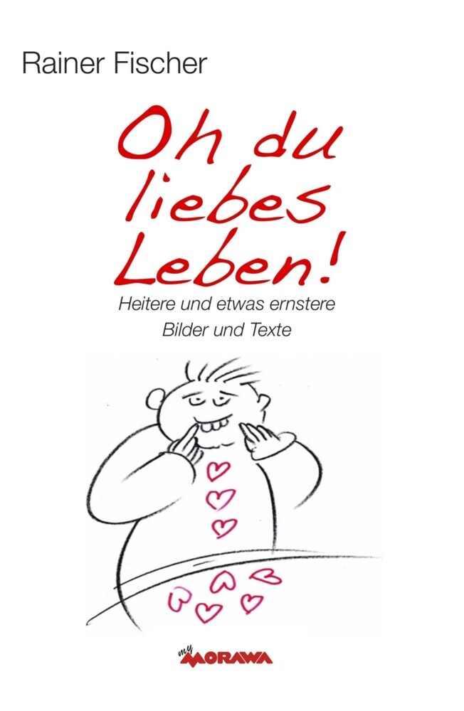 Oh du liebes Leben! - Heitere und etwas ernstere Bilder und Texte main product photo