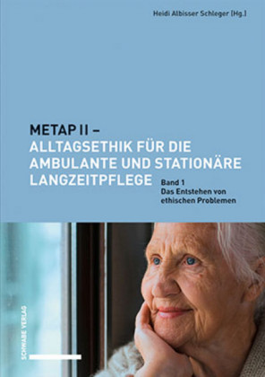 METAP II - Alltagsethik für die ambulante und stationäre Langzeitpflege