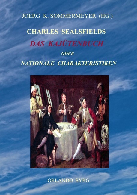 Charles Sealsfields Das Kajütenbuch oder Nationale Charakteristiken main product photo