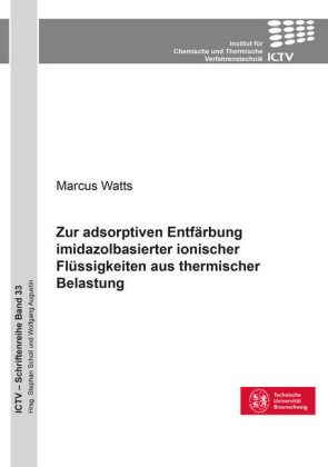 Zur adsorptiven Entf&#xE4;rbung imidazolbasierter ionischer Fl&#xFC;ssigkeiten aus thermischer Belastung