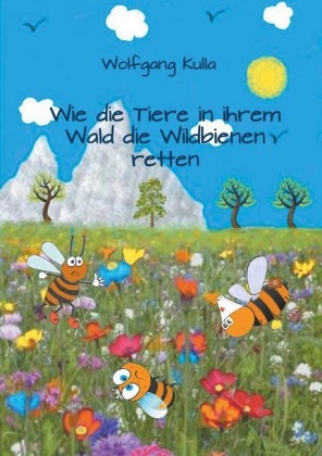 Wie die Tiere in ihrem Wald die Wildbienen retten