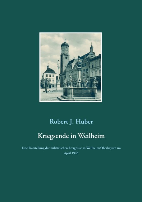 Kriegsende in Weilheim main product photo